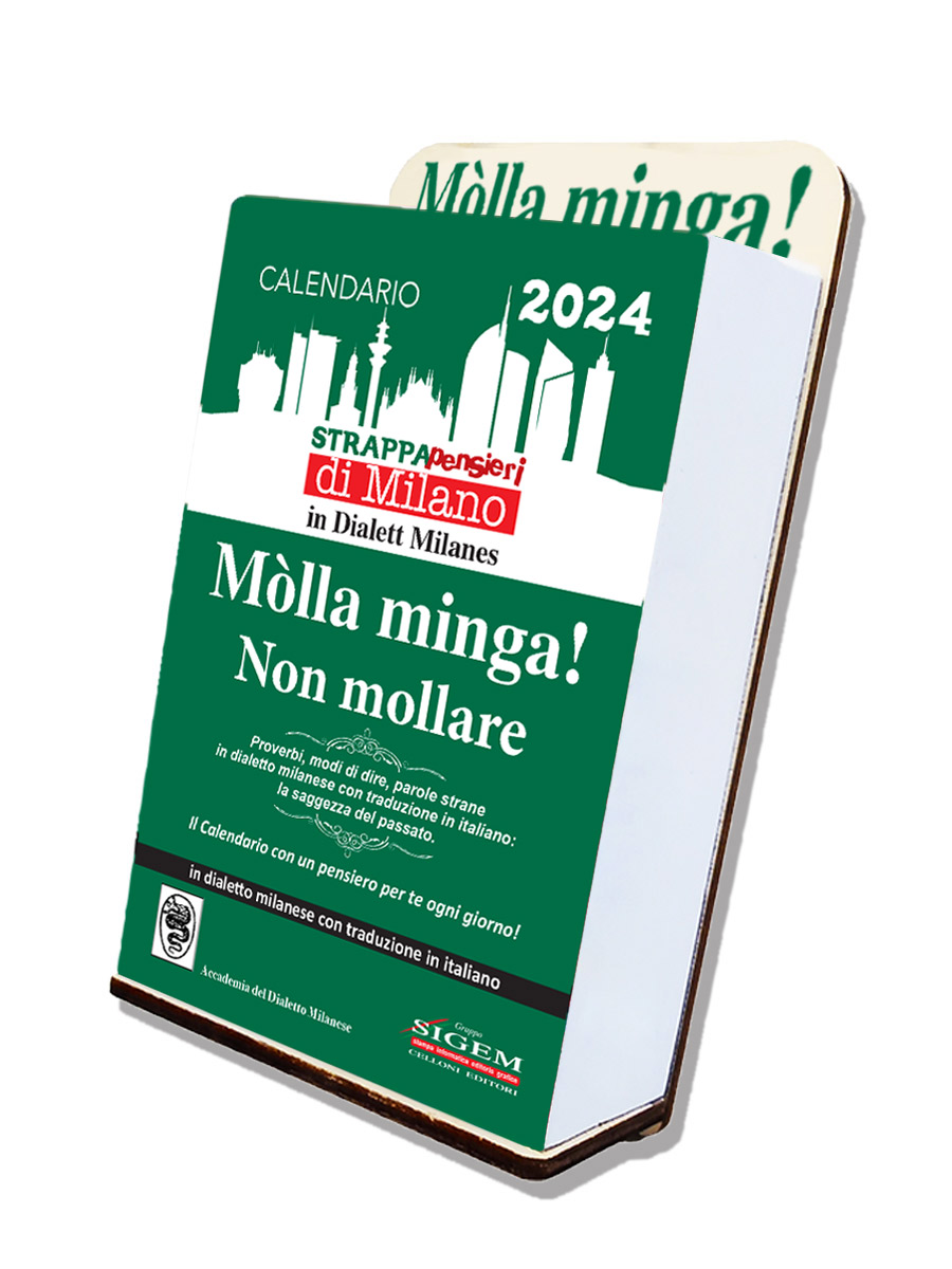 Calendario in dialetto MILANESE Mòla minga! 2024 